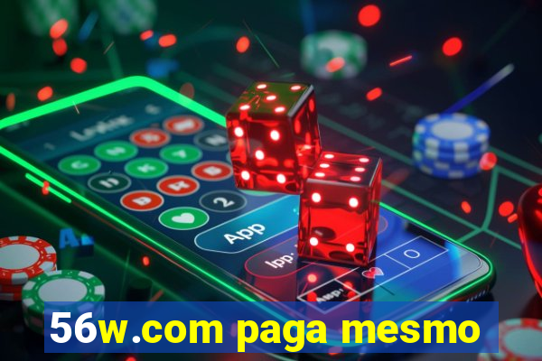 56w.com paga mesmo